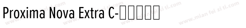 Proxima Nova Extra C字体转换
